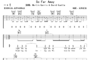 So Far Away吉他谱 Martin Garrix & David Guetta-So Far Away六线谱无限