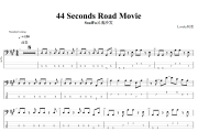 44 Seconds Road Movie贝斯谱 SoulFa 灵魂沙发 《44 Seconds Road Movie》