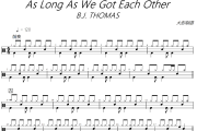As Long As We Got Each Other鼓谱 BJ.THOMAS《As Long As We Got E