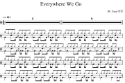 Everywhere We Go鼓谱 陈冠希/MC仁/厨房仔/应采儿-Everywhere We Go爵士鼓谱