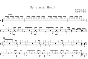My Stupid Heart鼓谱 离开地球乐队《My Stupid Heart》架子鼓|爵士鼓|鼓谱+动态视频
