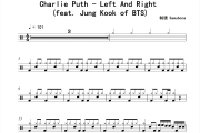 Left And Right鼓谱 Charlie Puth《Left And Right》架子鼓|爵士鼓|鼓谱+动态视频